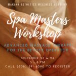Spa Masters Workshop promotional graphic by Makana Esthetics Wellness Academy featuring advanced massage therapy training for esthetics professionals in Honolulu Spa Masters Workshop promotional graphic by Makana Esthetics Wellness Academy featuring advanced massage therapy training for esthetics professionals in Honolulu